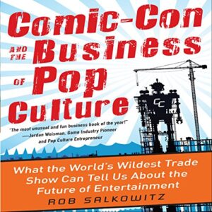 Comic-Con and the Business of Pop Culture book